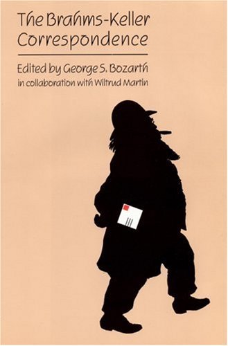 George Bozarth/The Brahms-Keller Correspondence